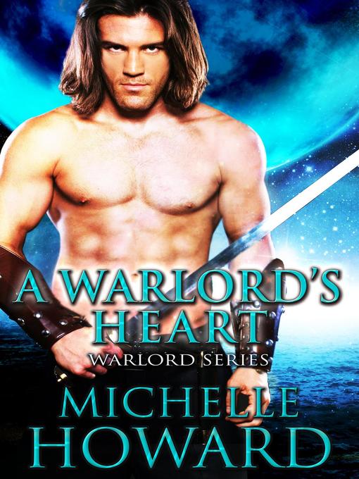 Title details for A Warlord's Heart by Michelle Howard - Available